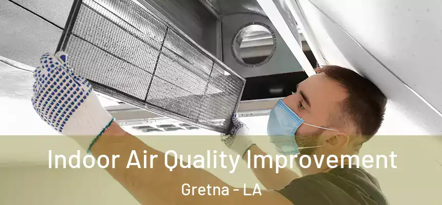  Indoor Air Quality Improvement Gretna - LA