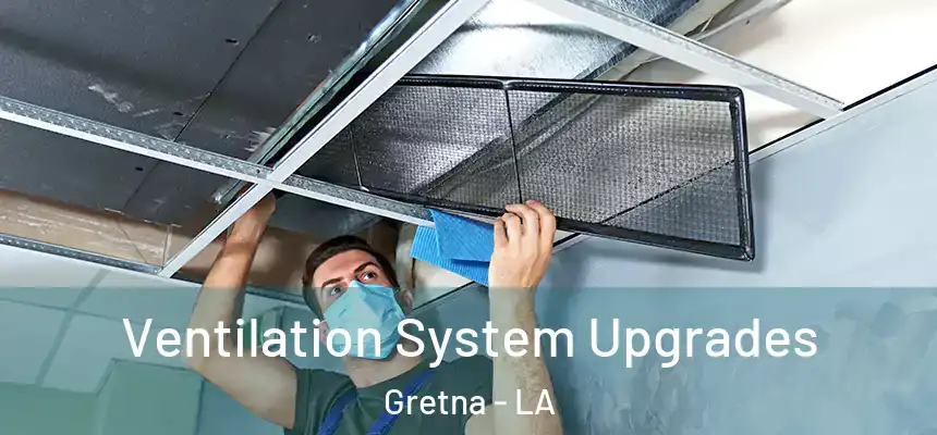  Ventilation System Upgrades Gretna - LA